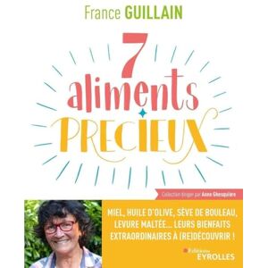 Guillain, France 7 aliments précieux: Miel, huile d'olive, sève de bouleau, levure maltée... leurs bienfaits extraordinaires à (re)découvrir ! Guillain, France 7 aliments précieux: Miel, huile d'olive, sève de bouleau, levure maltée... leurs bienfaits extraordinaires à (re)découvrir !