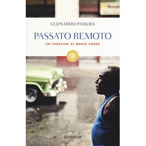 Padura, Leonardo Passato remoto. Un'indagine di Mario Conde Padura, Leonardo Passato remoto. Un'indagine di Mario Conde