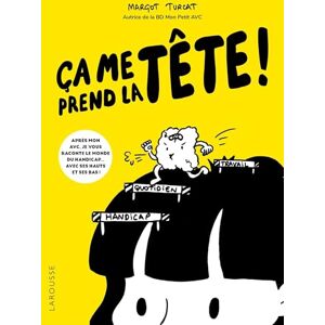 Turcat, Margot Ça me prend la tête !: Après mon AVC, je vous raconte le monde du handicap... avec ses hauts et ses bas ! Turcat, Margot Ça me prend la tête !: Après mon AVC, je vous raconte le monde du handicap... avec ses hauts et ses bas !