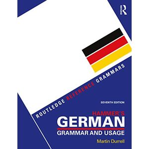 Durrell, Martin Hammer's German Grammar and Usage (Routledge Reference Grammars) Durrell, Martin Hammer's German Grammar and Usage (Routledge Reference Grammars)