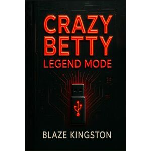 Kingston Limited Edition Legend Mode (Limited Edition Crazy Betty) Kingston Limited Edition Legend Mode (Limited Edition Crazy Betty)
