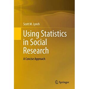 Scott Using Statistics in Social Research: A Concise Approach Scott Using Statistics in Social Research: A Concise Approach