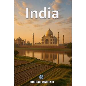 Voss India Itinerari Insolenti: Viaggio sorprendente tra caos, colori e contraddizioni Voss India Itinerari Insolenti: Viaggio sorprendente tra caos, colori e contraddizioni