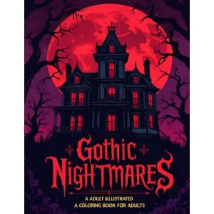 March, James Gothic Nightmares: Coloring Book For Adults March, James Gothic Nightmares: Coloring Book For Adults