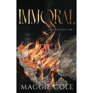 Cole, Maggie Immoral: Special Edition Discreet Paperback: An enemies to lovers Dark Mafia romance: 2 (Mafia Wars New York Special Editions) Cole, Maggie Immoral: Special Edition Discreet Paperback: An enemies to lovers Dark Mafia romance: 2 (Mafia Wars New York Special Editions)