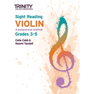 Celia Cobb Trinity College London Sight Reading Violin: Grades 3-5 Celia Cobb Trinity College London Sight Reading Violin: Grades 3-5