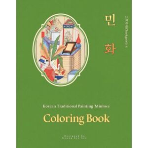 Lee Korean Traditional Painting 'Minhwa' Coloring Book 2.Chaekgeori 4 (Korean Traditional Painting Minhwa Coloring Book : children, adults, brain development, fostering creativity, relieving stress) Lee Korean Traditional Painting 'Minhwa' Coloring Book 2.Chaekgeori 4 (Korean Traditional Painting Minhwa Coloring Book : children, adults, brain development, fostering creativity, relieving stress)