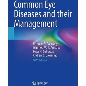 Galloway, Nicholas R. Common Eye Diseases and their Management Galloway, Nicholas R. Common Eye Diseases and their Management