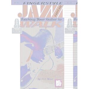 Musso, Paul Fingerstyle Jazz Guitar: Teaching Your Guitar to Walk: A Unique Approach to Developing Ear, Mind and Finger Coordination for All Instruments Musso, Paul Fingerstyle Jazz Guitar: Teaching Your Guitar to Walk: A Unique Approach to Developing Ear, Mind and Finger Coordination for All Instruments