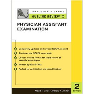McGraw Hill / Medical Appleton & Lange Outline Review for the Physician Assistant Examination, Second Edition (Appleton and Lange's Outline Reviews) McGraw Hill / Medical Appleton & Lange Outline Review for the Physician Assistant Examination, Second Edition (Appleton and Lange's Outline Reviews)