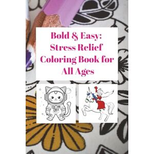 Princess Bold & Easy: Stress Relief Coloring Book for All Ages: Big simple designs to calm the mind and soothe anxiety — featuring animals, flowers, and more. Princess Bold & Easy: Stress Relief Coloring Book for All Ages: Big simple designs to calm the mind and soothe anxiety — featuring animals, flowers, and more.