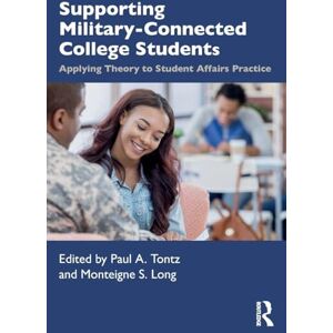 Supporting Military-Connected College Students: Applying Theory to Student Affairs Practice Supporting Military-Connected College Students: Applying Theory to Student Affairs Practice