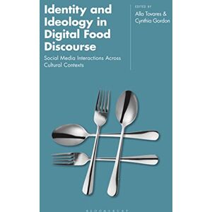 Identity and Ideology in Digital Food Discourse: Social Media Interactions Across Cultural Contexts Identity and Ideology in Digital Food Discourse: Social Media Interactions Across Cultural Contexts
