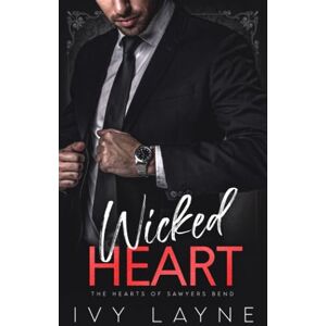 Layne, Ivy Wicked Heart (The Hearts of Sawyers Bend) Layne, Ivy Wicked Heart (The Hearts of Sawyers Bend)