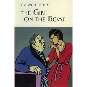 Wodehouse, P.G. The Girl on the Boat (Everyman's Library P G WODEHOUSE) Wodehouse, P.G. The Girl on the Boat (Everyman's Library P G WODEHOUSE)