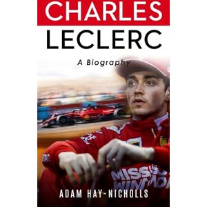 Hay-Nicholls, Adam Charles Leclerc: A Biography Hay-Nicholls, Adam Charles Leclerc: A Biography
