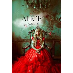 Nelson, Lynn Alice & the Lie-O-Lee-O (The Alice Chronicles) Nelson, Lynn Alice & the Lie-O-Lee-O (The Alice Chronicles)