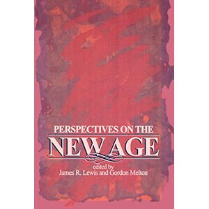 Perspectives on the New Age (SUNY Series in Religious Studies) Perspectives on the New Age (SUNY Series in Religious Studies)