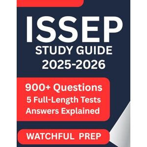 PREP, WATCHFUL ISSEP STUDY GUIDE 2025-2026: Achieving Excellence in SDLC Security: 900+ Questions, 5 Full-Length Tests, and Expert Solutions for Every Stage. PREP, WATCHFUL ISSEP STUDY GUIDE 2025-2026: Achieving Excellence in SDLC Security: 900+ Questions, 5 Full-Length Tests, and Expert Solutions for Every Stage.