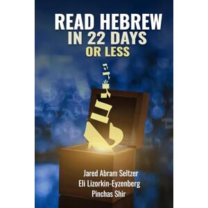 Lizorkin-Eyzenberg, Eli Read Hebrew in 22 Days or Less: 4 (All Books by Dr. Eli Lizorkin-Eyzenberg) Lizorkin-Eyzenberg, Eli Read Hebrew in 22 Days or Less: 4 (All Books by Dr. Eli Lizorkin-Eyzenberg)