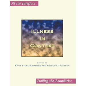 Illness in Context: 65 (At the Interface / Probing the Boundaries, 65) Illness in Context: 65 (At the Interface / Probing the Boundaries, 65)