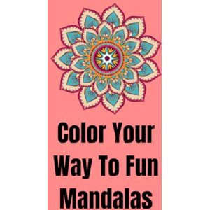 Dabbler, Doodle Color Your Way To Fun Mandalas Dabbler, Doodle Color Your Way To Fun Mandalas
