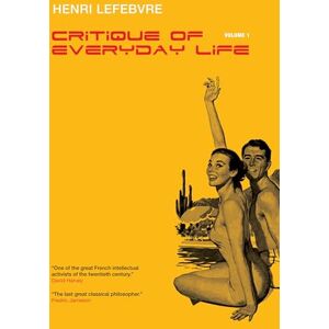 Lefebvre, Henri Critique of Everyday Life, Vol. 1: Introduction: v.1 Lefebvre, Henri Critique of Everyday Life, Vol. 1: Introduction: v.1