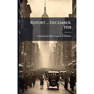 United Report ... December, 1918 United Report ... December, 1918