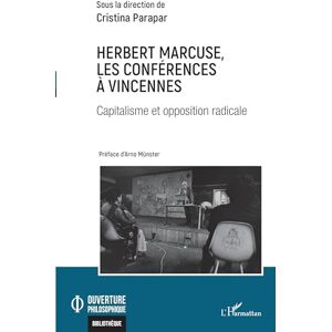 Philosophy Herbert Marcuse, les conférences à Vincennes: Capitalisme et opposition radicale (Ouverture Philosophique) Philosophy Herbert Marcuse, les conférences à Vincennes: Capitalisme et opposition radicale (Ouverture Philosophique)