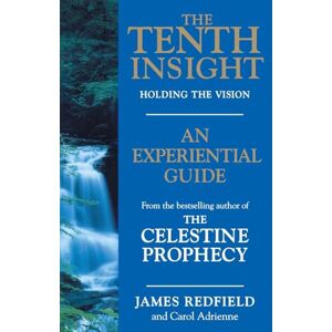 Redfield, James The Tenth Insight: An Experiential Guide Redfield, James The Tenth Insight: An Experiential Guide