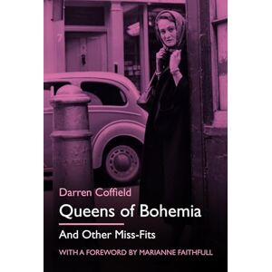 Darren Coffield Queens of Bohemia: And Other Miss-Fits Darren Coffield Queens of Bohemia: And Other Miss-Fits