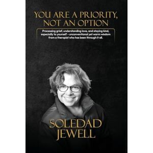 Jewell, Soledad You Are a Priority, Not an Option Jewell, Soledad You Are a Priority, Not an Option