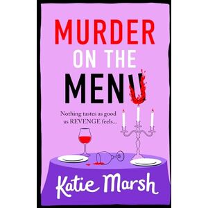 Marsh, Katie Murder on the Menu: Join the Bad Girls Detective Agency! A hilarious and gripping cosy mystery series from Katie Marsh for 2025 (The Bad Girls Detective Agency, 3) Marsh, Katie Murder on the Menu: Join the Bad Girls Detective Agency! A hilarious and gripping cosy mystery series from Katie Marsh for 2025 (The Bad Girls Detective Agency, 3)