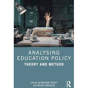 Analysing Education Policy: Theory and Method Analysing Education Policy: Theory and Method