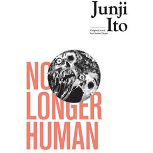 Ito, Junji No Longer Human (Junji Ito) Ito, Junji No Longer Human (Junji Ito)