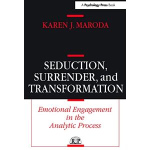 Maroda, Karen J. J. Seduction, Surrender, and Transformation: Emotional Engagement in the Analytic Process: 13 (Relational Perspectives Book Series) Maroda, Karen J. J. Seduction, Surrender, and Transformation: Emotional Engagement in the Analytic Process: 13 (Relational Perspectives Book Series)
