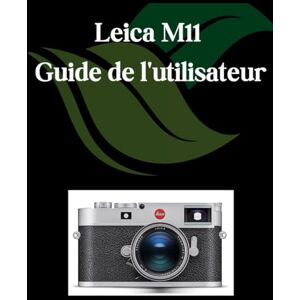 Fortnite, Zoey Leica M11 Guide de l'utilisateur: Un manuel complet et détaillé pour les photographes et les créatifs pour les débutants et les seniors, des conseils de dépannage et des paramètres avancés expliqués Fortnite, Zoey Leica M11 Guide de l'utilisateur: Un manuel complet et détaillé pour les photographes et les créatifs pour les débutants et les seniors, des conseils de dépannage et des paramètres avancés expliqués