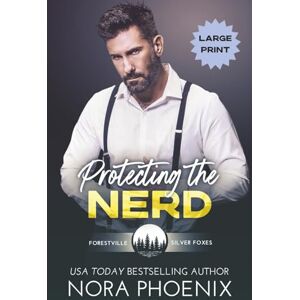 Phoenix Protecting the Nerd: Large Print Edition (Forestville Silver Foxes Large Print Editions) Phoenix Protecting the Nerd: Large Print Edition (Forestville Silver Foxes Large Print Editions)