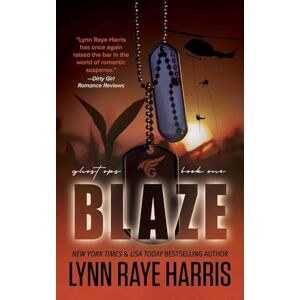 Harris, Lynn Raye Blaze: A Small Town, Nerdy Girl, Opposites Attract, Protector Romance: 1 (Ghost Ops) Harris, Lynn Raye Blaze: A Small Town, Nerdy Girl, Opposites Attract, Protector Romance: 1 (Ghost Ops)