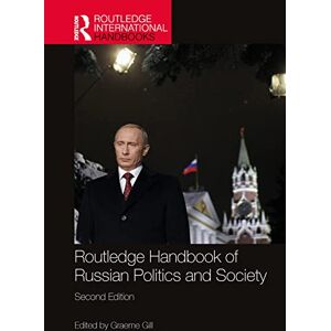 Routledge Handbook of Russian Politics and Society (Routledge International Handbooks) Routledge Handbook of Russian Politics and Society (Routledge International Handbooks)