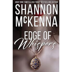 McKenna, Shannon Edge of Whispers: 1 (The Edge Trilogy) McKenna, Shannon Edge of Whispers: 1 (The Edge Trilogy)