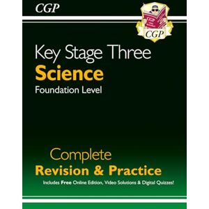 CGP Books KS3 Science Complete Revision & Practice – Foundation (includes Online Edition, Videos & Quizzes): for Years 7, 8 and 9 (CGP KS3 Revision & Practice) CGP Books KS3 Science Complete Revision & Practice – Foundation (includes Online Edition, Videos & Quizzes): for Years 7, 8 and 9 (CGP KS3 Revision & Practice)