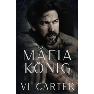 Carter, Vi Mafia König: Irische Mafia Dark Romance: 2 (Irlands junge Wilde) Carter, Vi Mafia König: Irische Mafia Dark Romance: 2 (Irlands junge Wilde)