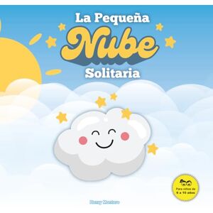 Montero, Henry La Pequeña Nube Solitaria (Crecer con Amor) Montero, Henry La Pequeña Nube Solitaria (Crecer con Amor)
