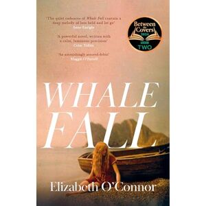 O'Connor, Elizabeth Whale Fall: The BBC Between the Book Covers Pick O'Connor, Elizabeth Whale Fall: The BBC Between the Book Covers Pick