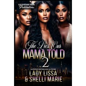 Lissa, Lady The Lies Our Mama Told 2: Finale Lissa, Lady The Lies Our Mama Told 2: Finale