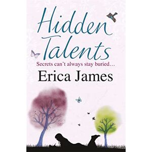 James, Erica Hidden Talents: A warm, uplifting story full of friendship and hope James, Erica Hidden Talents: A warm, uplifting story full of friendship and hope