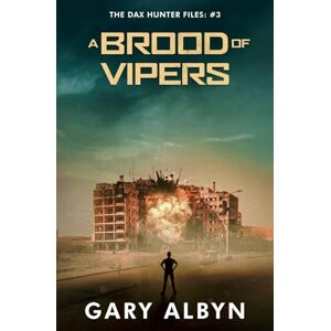 Albyn, Gary A BROOD OF VIPERS (THE DAX HUNTER FILES) Albyn, Gary A BROOD OF VIPERS (THE DAX HUNTER FILES)