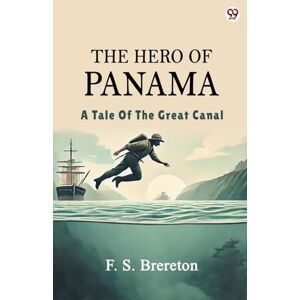 Fujitsu Siemens The Hero Of PanamaA Tale Of The Great Canal (Edition1) Fujitsu Siemens The Hero Of PanamaA Tale Of The Great Canal (Edition1)