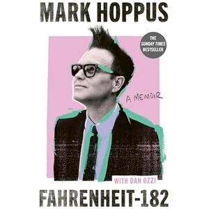Hoppus, Mark Fahrenheit-182: the Sunday Times bestselling memoir from blink-182 founding member Mark Hoppus Hoppus, Mark Fahrenheit-182: the Sunday Times bestselling memoir from blink-182 founding member Mark Hoppus